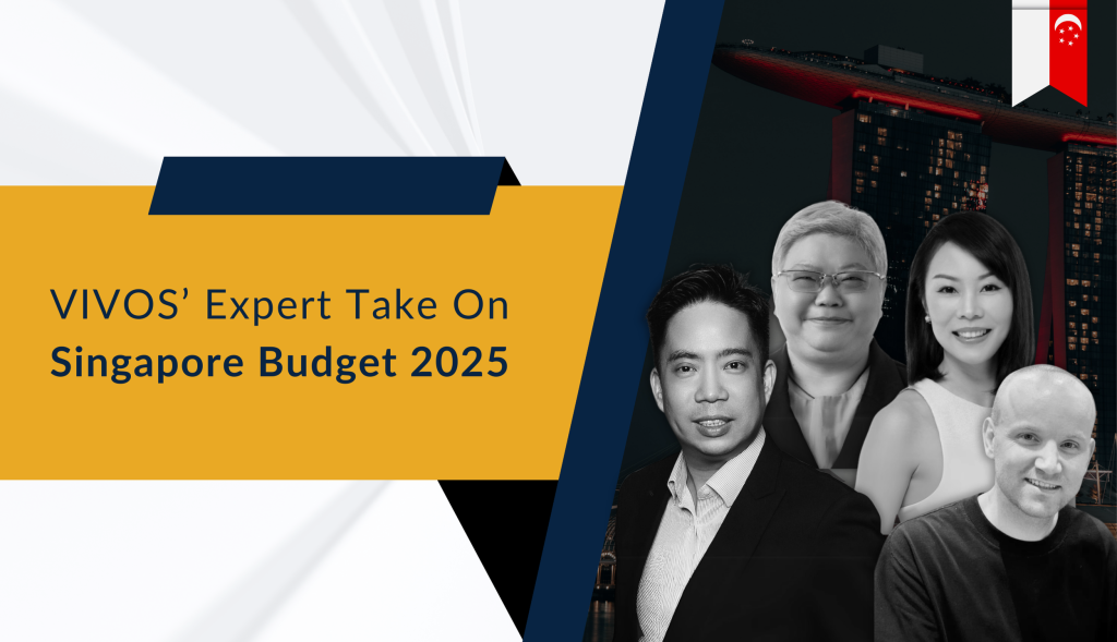 VIVOS’ Expert Take on Singapore Budget 2025