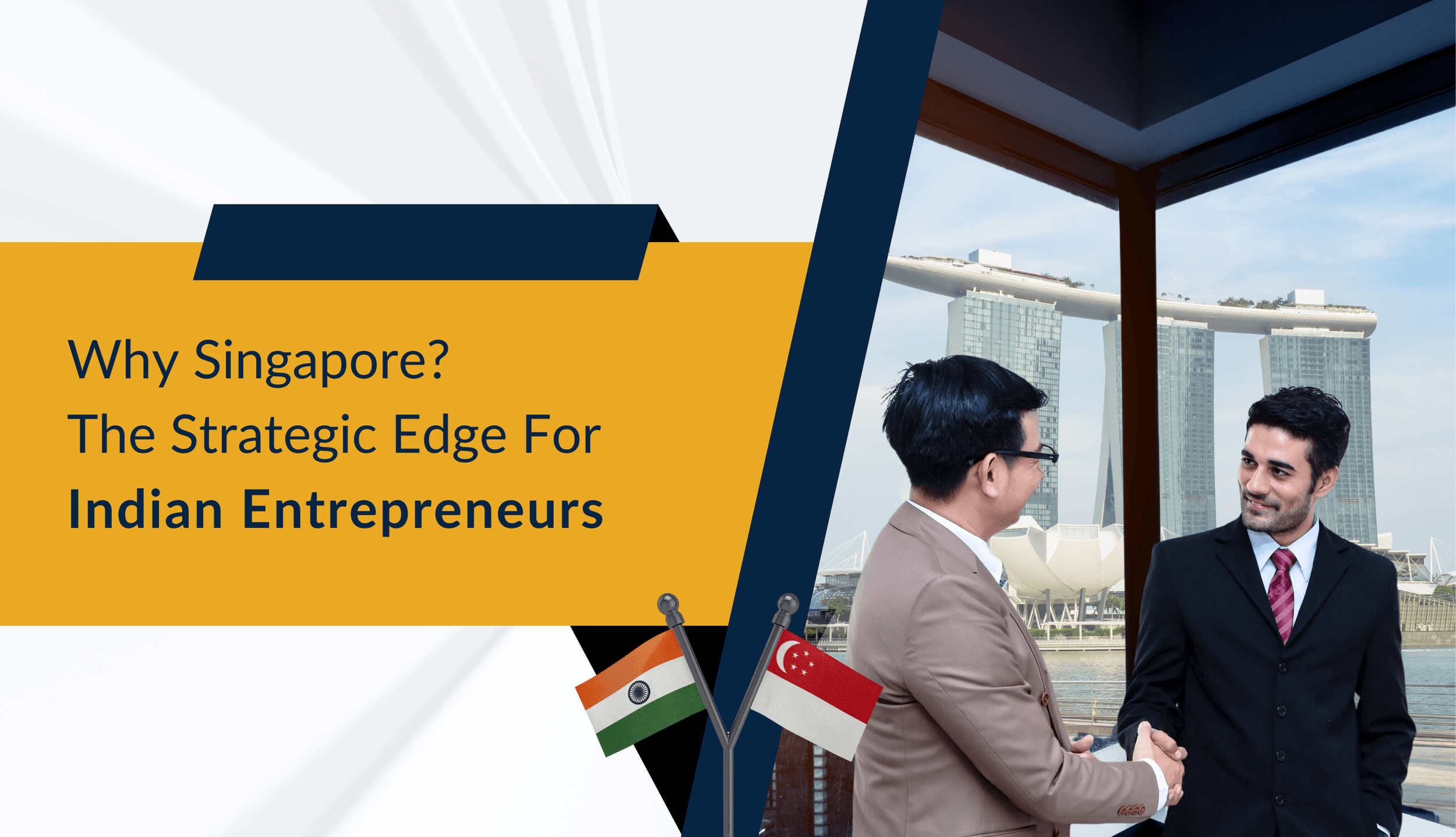 Why Singapore The Strategic Edge For Indian Entrepreneurs