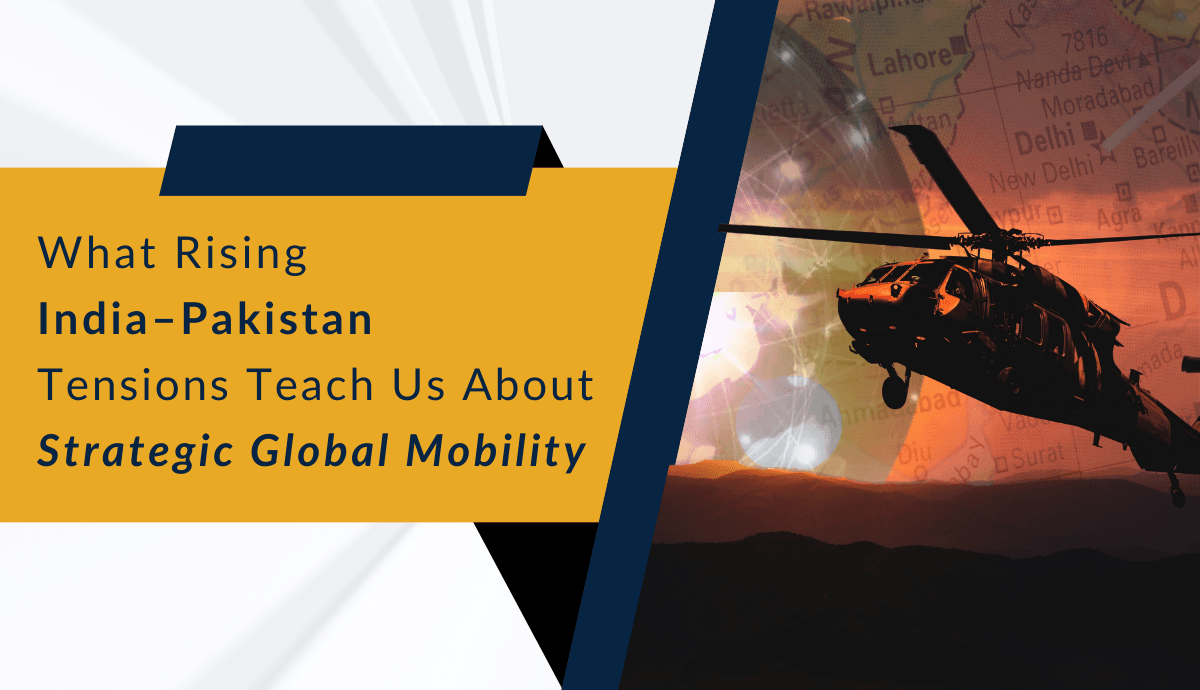 What Rising India–Pakistan Tensions Teach Us About Strategic Global Mobility