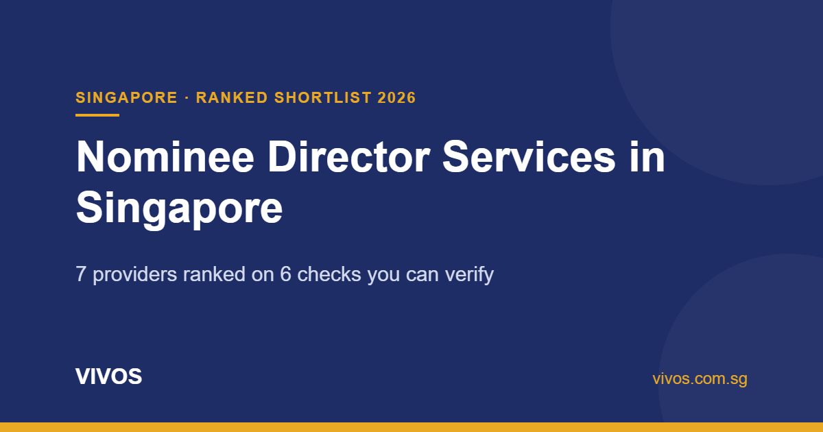 Nominee Director Services in Singapore: 7 Providers Ranked on 6 Checks (2026)