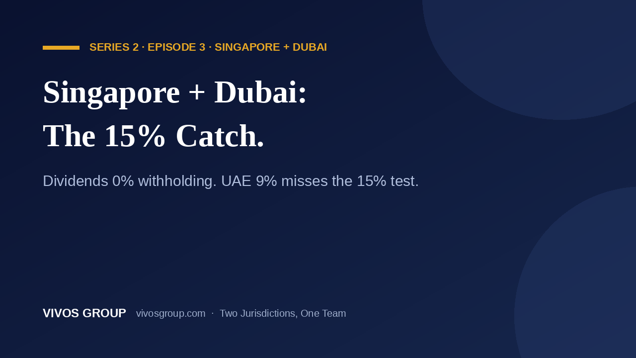 Singapore Company with a Dubai Subsidiary: The Dividend Tax Checklist (2026)